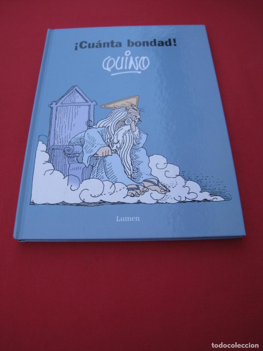 C&oacute;mics: QUINO - &iexcl; CUANTA BONDAD ! - EDITORIAL LUMEN. - Foto 1
