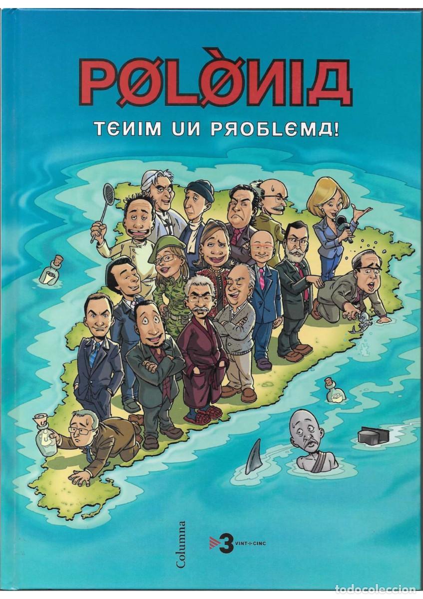 C&oacute;mics: Pol&ograve;nia, tenim un problema! - Foto 1