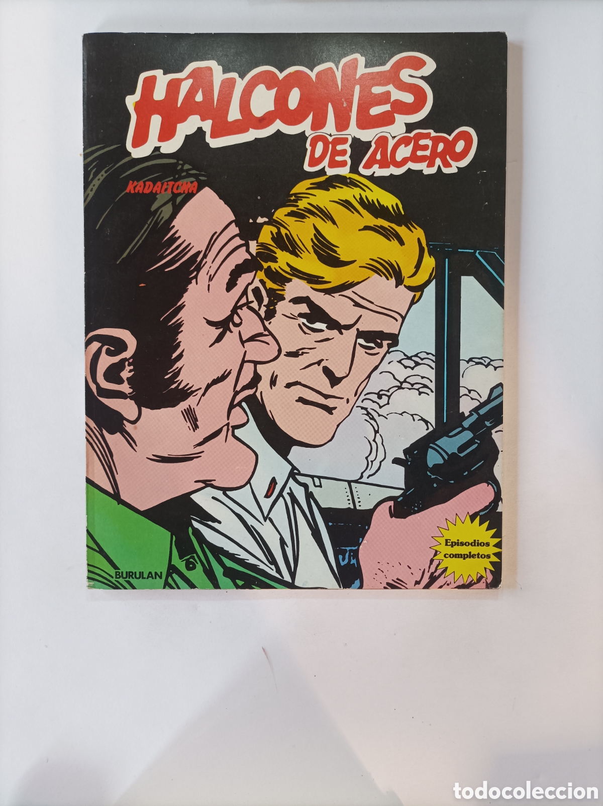 C&oacute;mics: HALCONES DE ACERO. KADAITCHA. BURULAN. 1974. - Foto 1