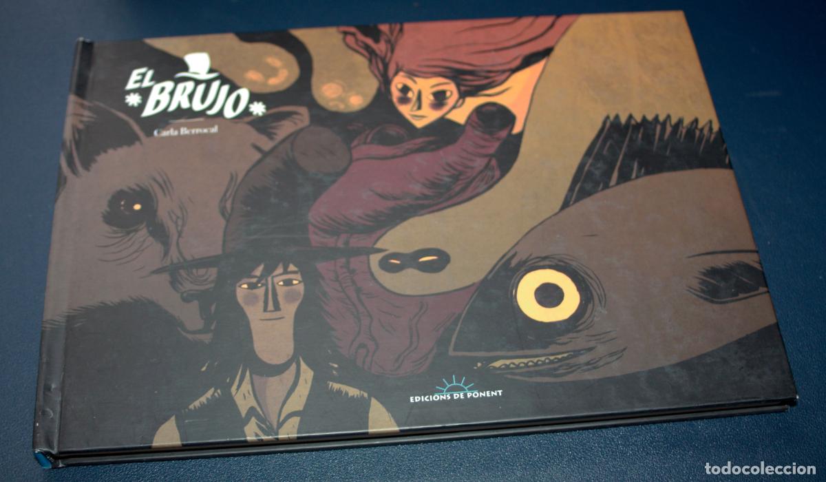 C&oacute;mics: EL BRUJO ( de Carla Berrocal ) EDICIONS DE PONENT ( OFERTON) - Foto 1