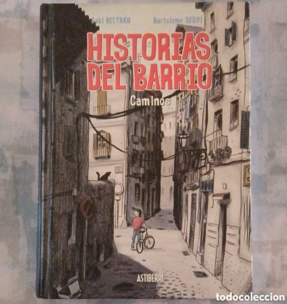 C&oacute;mics: Segu&iacute; y Beltr&aacute;n - Historias del Barrio: Caminos - Foto 1