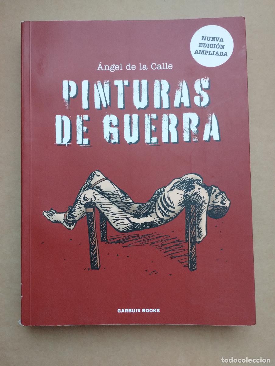 C&oacute;mics: PINTURAS DE GUERRA - DE LA CALLE, ANGEL - Foto 1