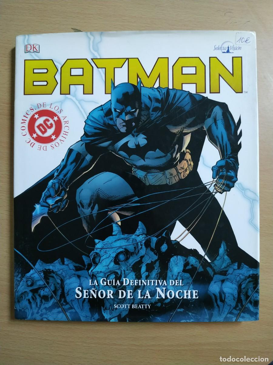 C&oacute;mics: COMIC BATMAN. LA GUIA DEFINITIVA DEL SE&Ntilde;OR DE LA NOCHE. SCOTT BEATY - Foto 1
