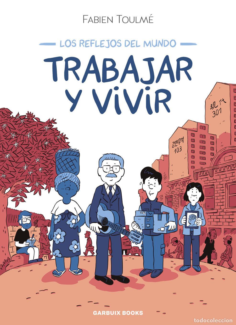 C&oacute;mics: Trabajar y vivir. - Toulm&eacute;, Fabien. - Foto 1