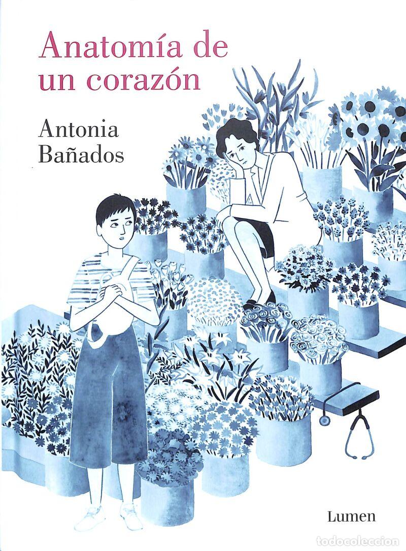 C&oacute;mics: Anatom&iacute;a De Un Coraz&oacute;n - Antonia Ba&ntilde;ados - LUMEN - Lumen Gr&aacute;fica
