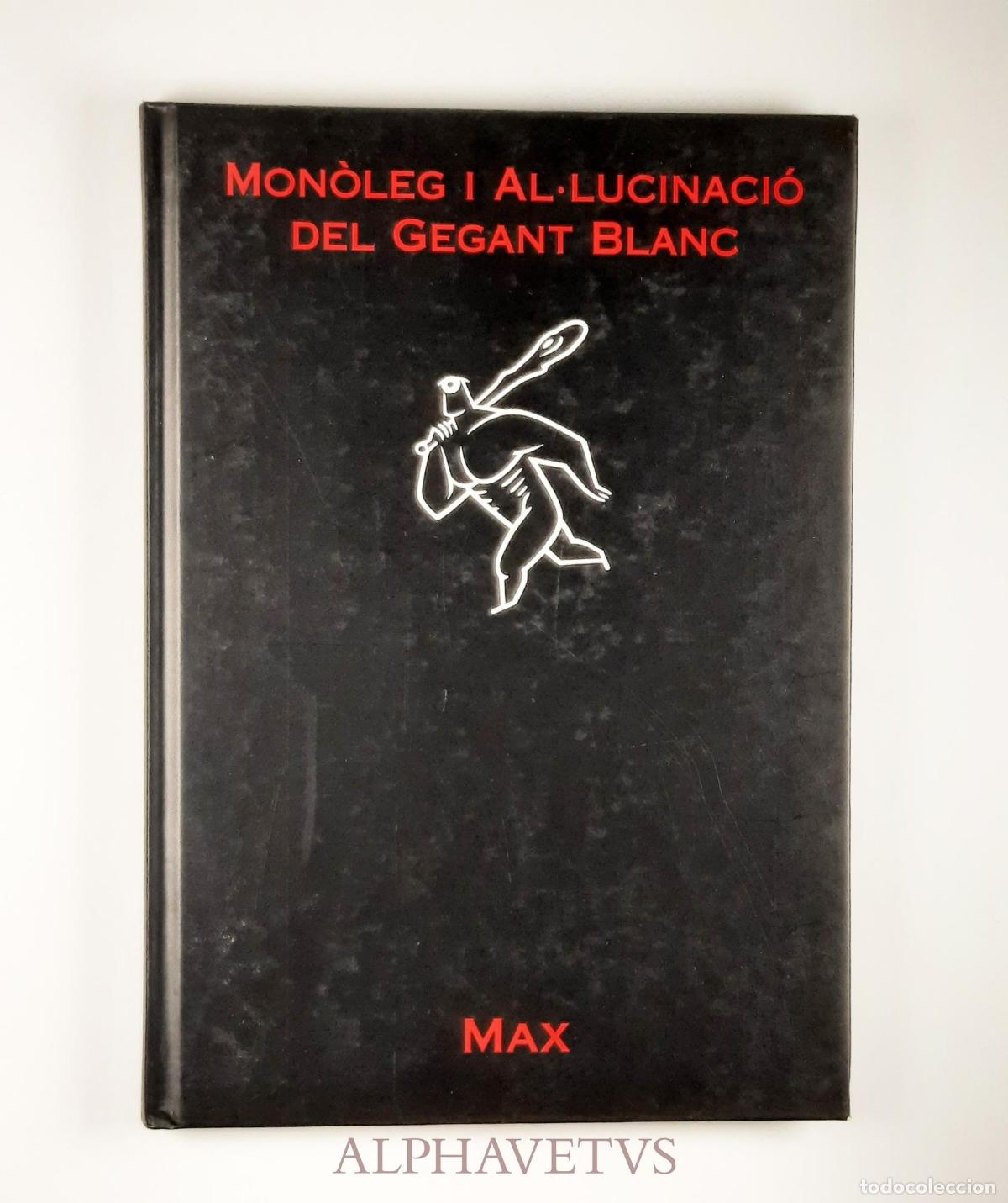 C&oacute;mics: Mon&ograve;leg y alucinaci&oacute; del gegant blanc - Max - Foto 2