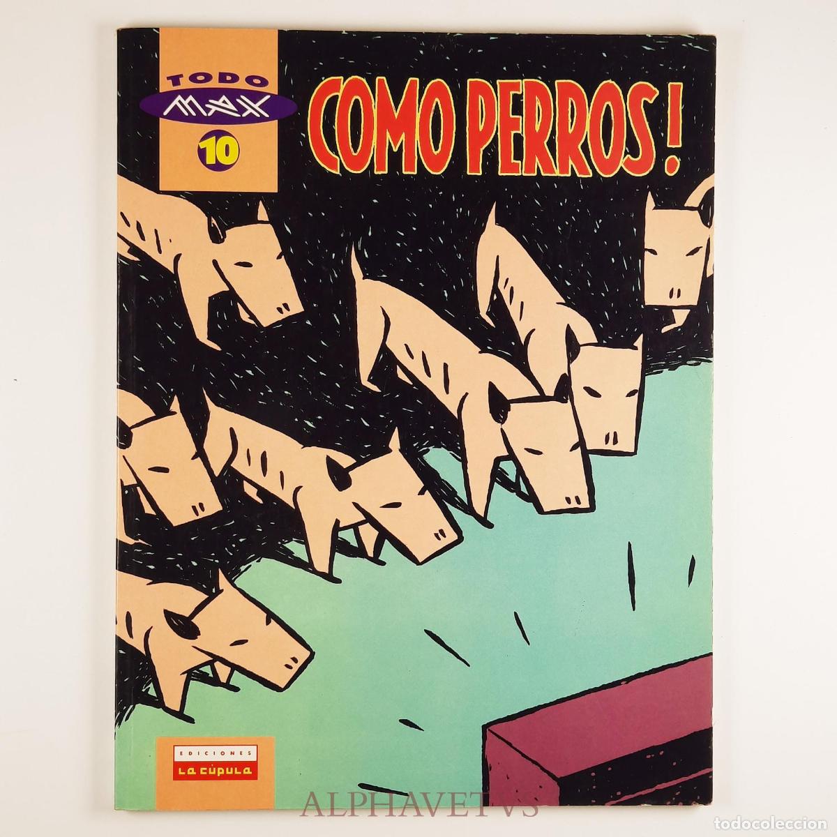 C&oacute;mics: Como perros C&Oacute;MIC Ediciones La C&uacute;pula - Max - Foto 1
