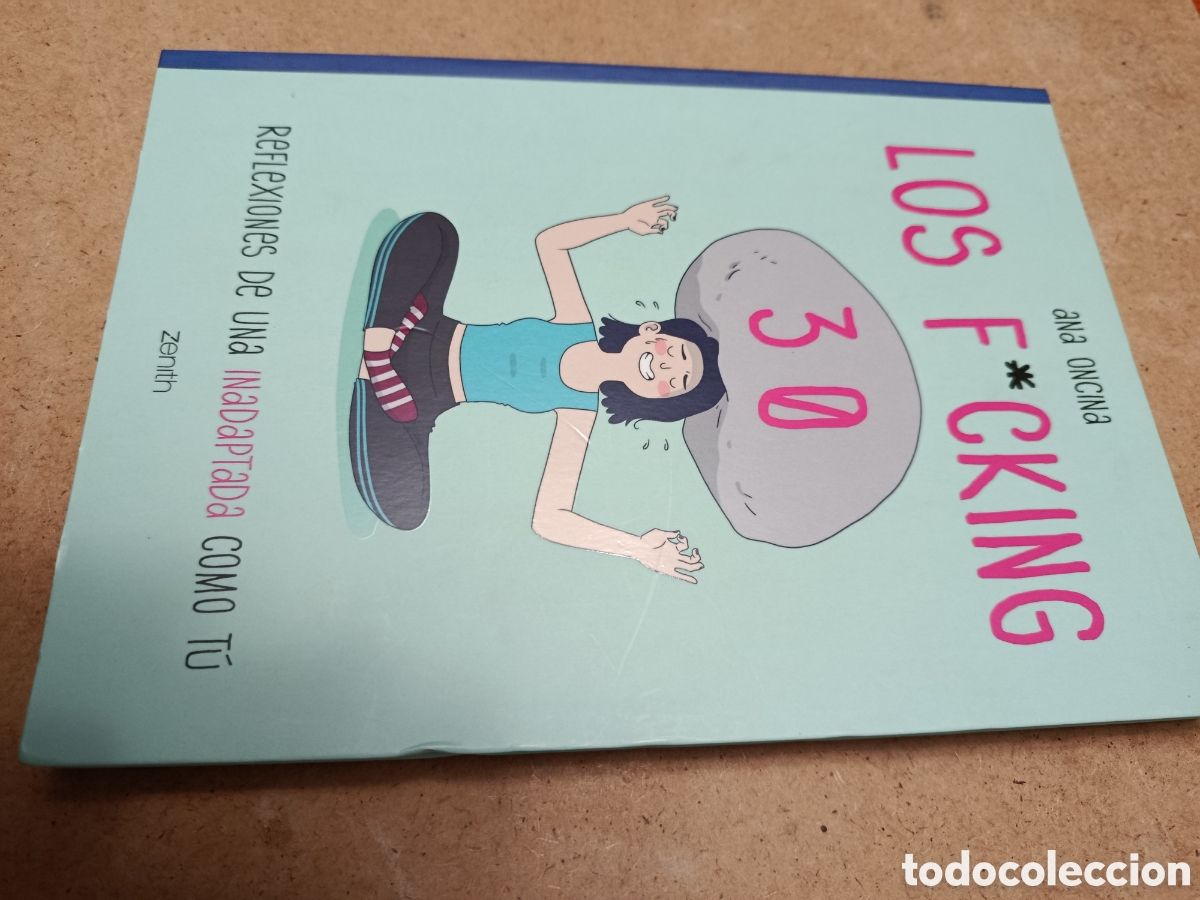 C&oacute;mics: los f*cking 30 - ana oncina - Foto 1