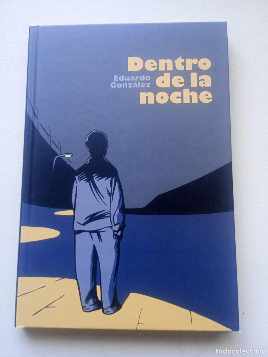 C&oacute;mics: Dentro de la noche. Eduardo Gonzalez - Foto 1