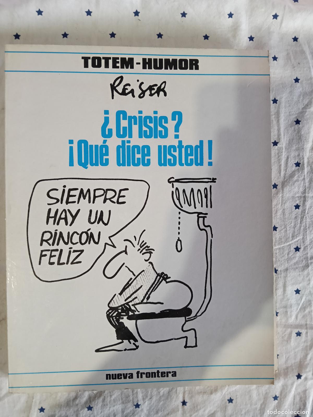 C&oacute;mics: &iquest;CRISIS? &iexcl;QUE DICE USTED1 TOTEM HUMOR - Foto 1