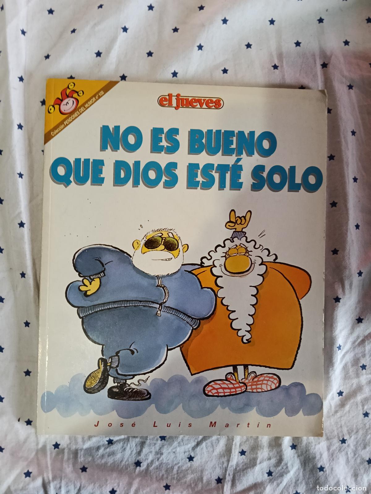 C&oacute;mics: NO ES BUENO QUE DIOS ESTE SOLO EL JUEVES... - Foto 1