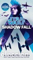 C&oacute;mics: Shadow Fall (Star Wars): An Alphabet Squadron Novel - Freed, Alexander - Foto 1