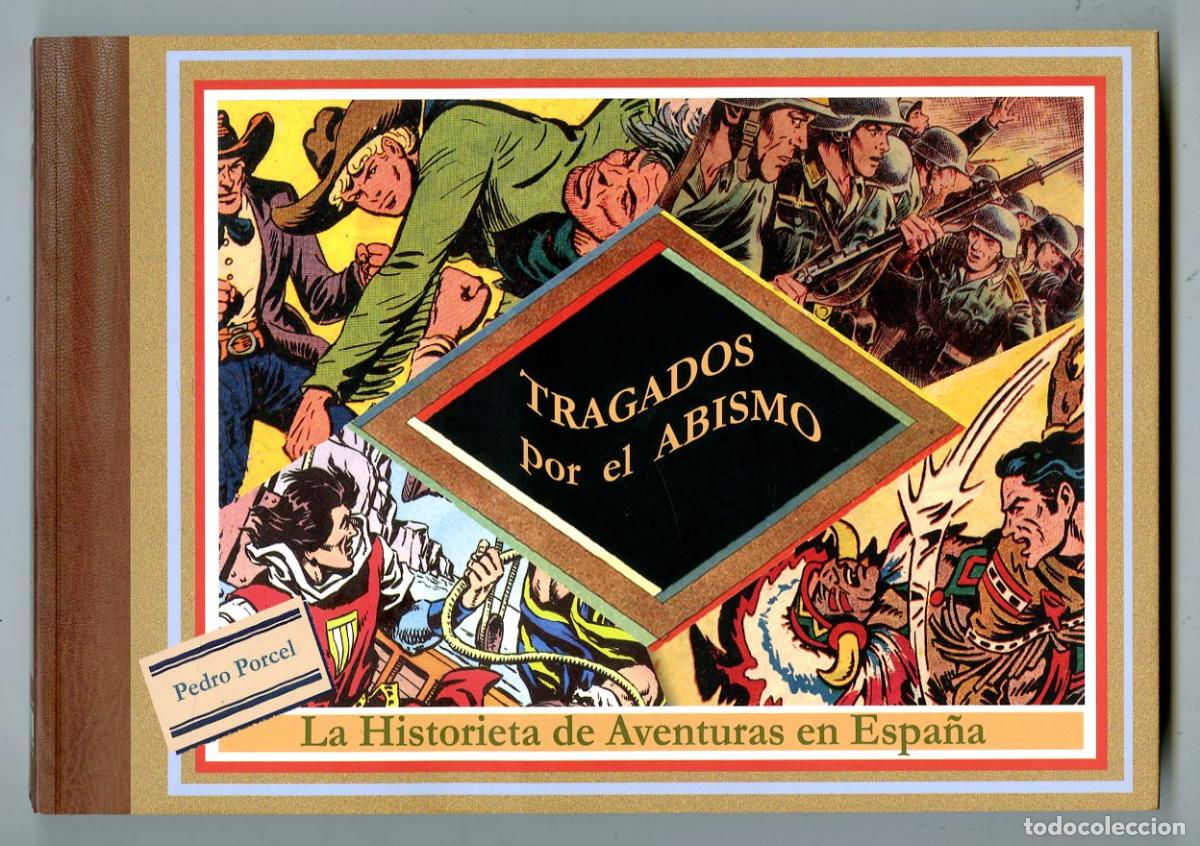 Fumetti: Tragados Por el Abismo / La Historieta de Aventuras en Espa&ntilde;a / Ediciones de Ponent / 2010