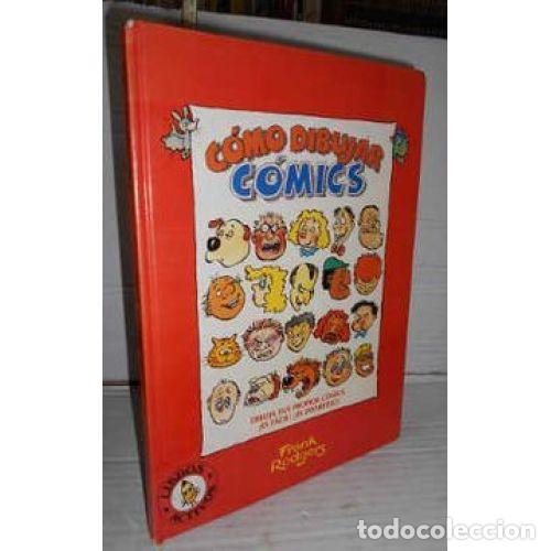 C&oacute;mics: Como Dibujar Comics - Rodgers, Frank - Planeta - 1991, 1&ordf; ed. - Libros Activos, N&ordm; 3389 - Trad. Dolo