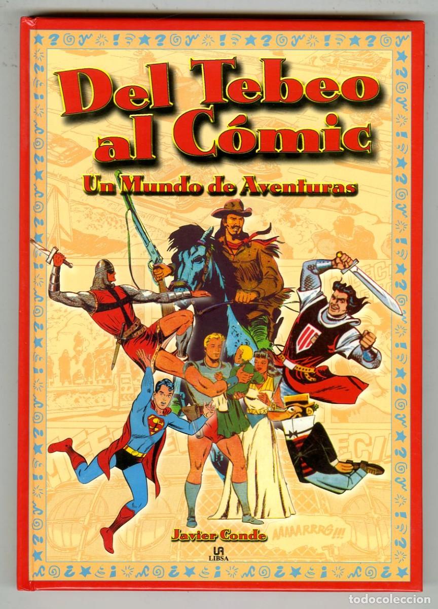 C&oacute;mics: Del Tebeo al C&oacute;mic / Un Mundo de Aventuras / Libsa / 2001 - Foto 1