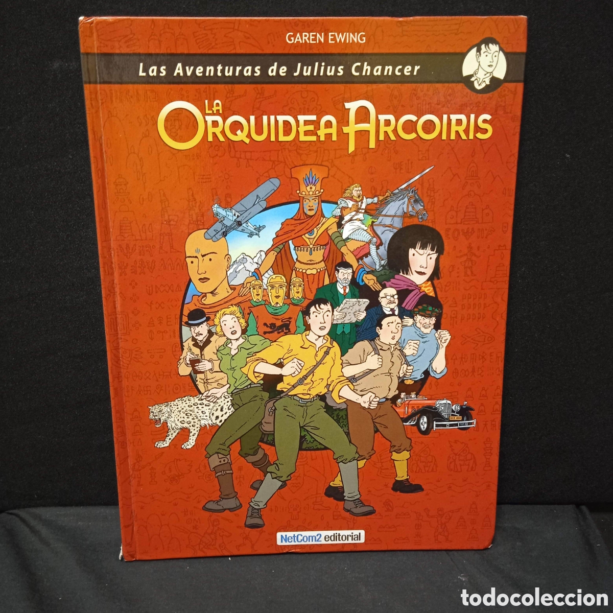 Comics : LAS AVENTURAS DE JULIUS CHANCER LA ORQU&Iacute;DEA ARCOIRIS (TOMO TRIPLE) - GAREN EWING - NETCOM2 2012 #K3