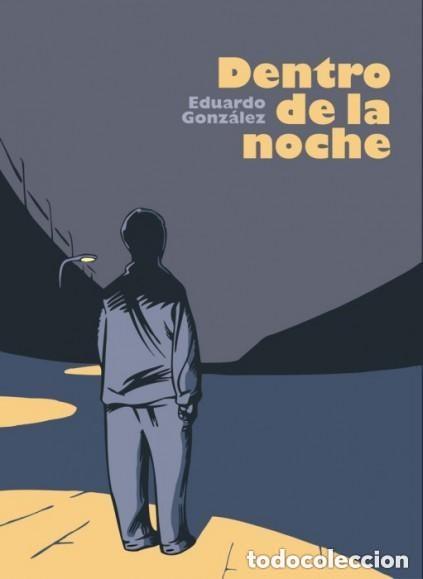 C&oacute;mics: DENTRO DE LA NOCHE (EDUARDO GONZ&Aacute;LEZ) DOLMEN - IMPECABLE - OFM15 - Foto 1