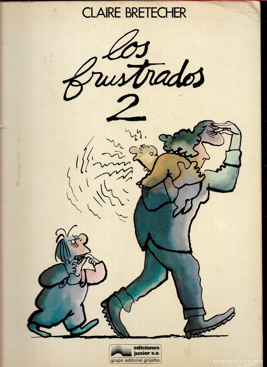 C&oacute;mics: COMIC LOS FRUSTRADOS 2 Y 4 DE CLAIRE BRETECHER A&Ntilde;O 1979 - Foto 1