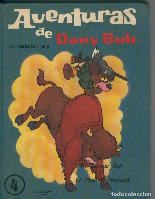 C&oacute;mics: Aventuras de Dany Bub volumen 4 - Carlos Busquets - Foto 1
