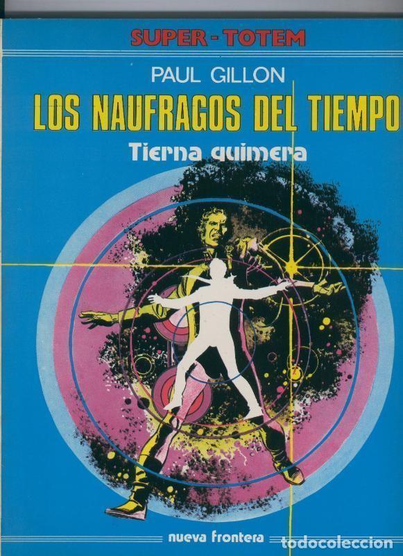 Comics: Super Totem volumen 02: Los naufragos del tiempo: Tierna quimera - Paul Gillon