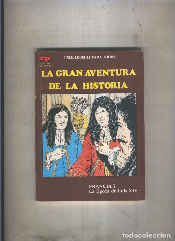 Comics: La Gran aventura de la historia numero 40: Francia I: La epoca de Luis XIV - Eugenio Zoppi
