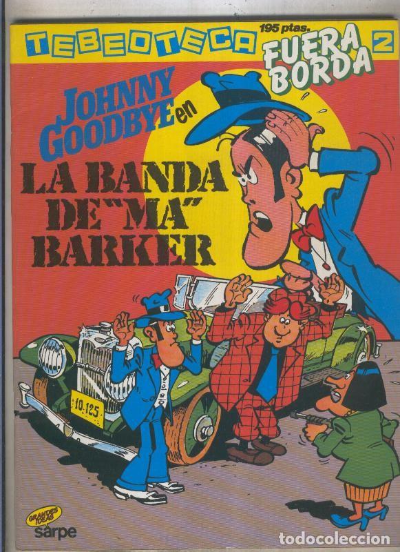 Comics: Tebeoteca fuera borda numero 02: Johnny Goodbye: La banda de Ma Barker - M.Lodewijk - D.Attanasio