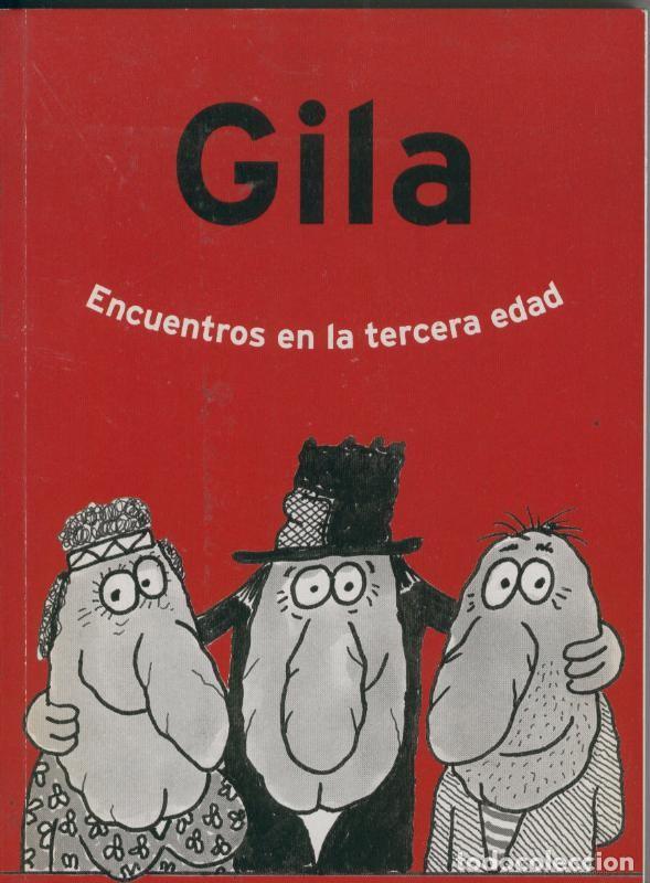 C&oacute;mics: Gila: Encuentros en la tercera edad - Gila - Foto 1