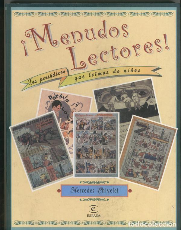 C&oacute;mics: Menudos lectores: los periodicos que leimos de ni&ntilde;os - Mercedes Chivelet