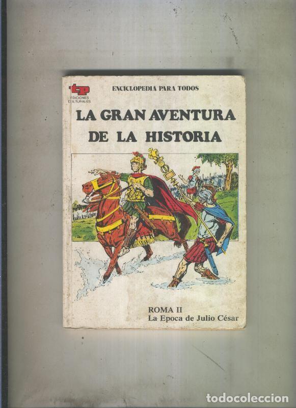 C&oacute;mics: La Gran aventura de la historia numero 14: Roma II: la epoca de Julio Cesar - Eugenio Zoppi