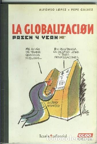 Comics: La globalizacion, pasen y vean - Alfonso Lopez y Pepe Galvez