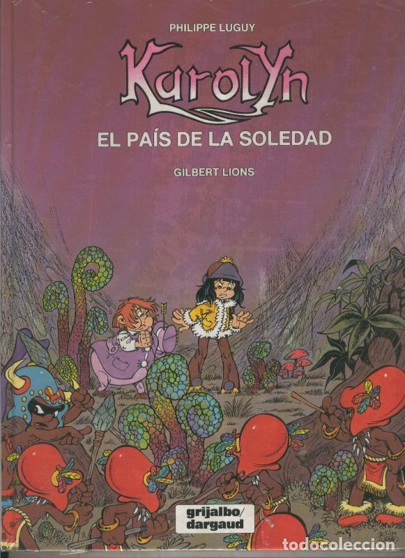 Fumetti: Karolyn numero 2: El pais de la soledad - Philippe Luguy
