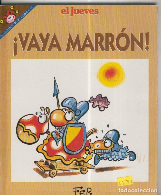 Fumetti: Pendones del Humor numero 101: Vaya marron (numerado 1 en interior cubierta) - Fer