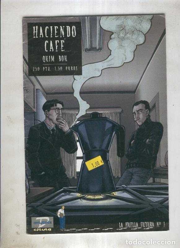 Comics: Haciendo cafe:La huella futura numero 1 - Quim bou
