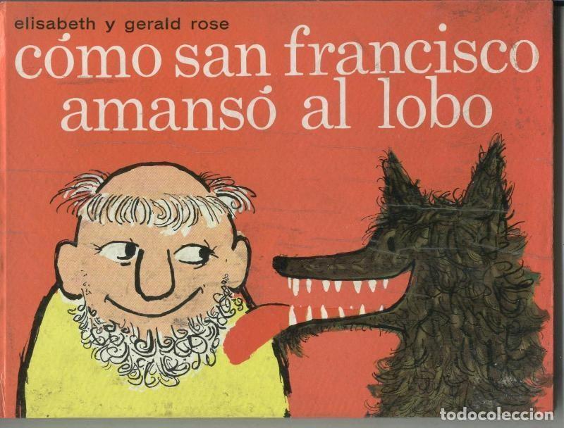 C&oacute;mics: Como San Francisco amanso al lobo - Elisabeth y Gerand Rose