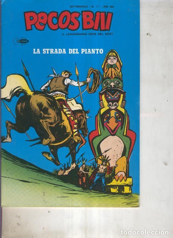 Comics: Pecos Bill numero 17 La strada del pianto - Guido Martina