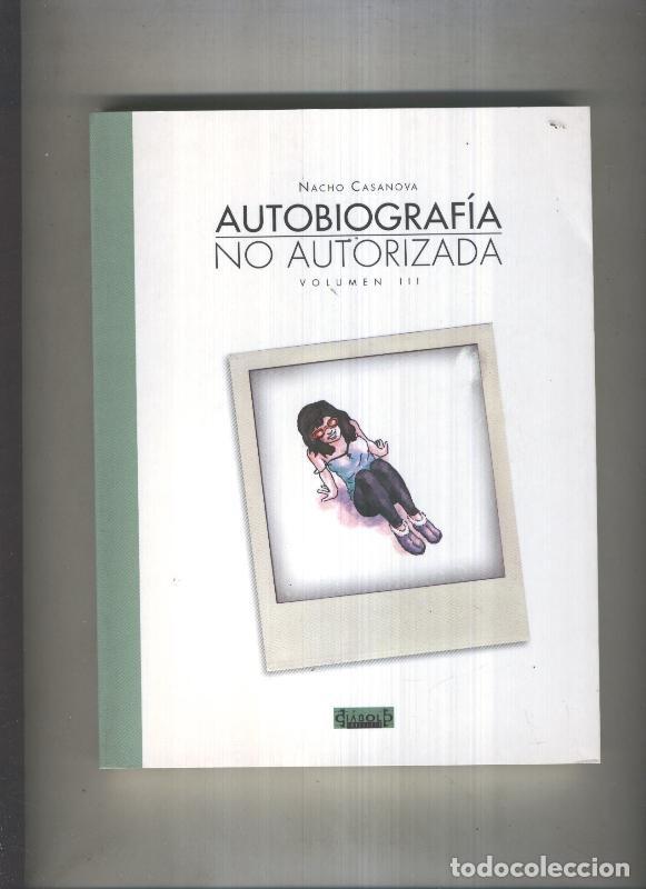 Comics: Autobiografia no autorizada volumen III - Nacho Casanova