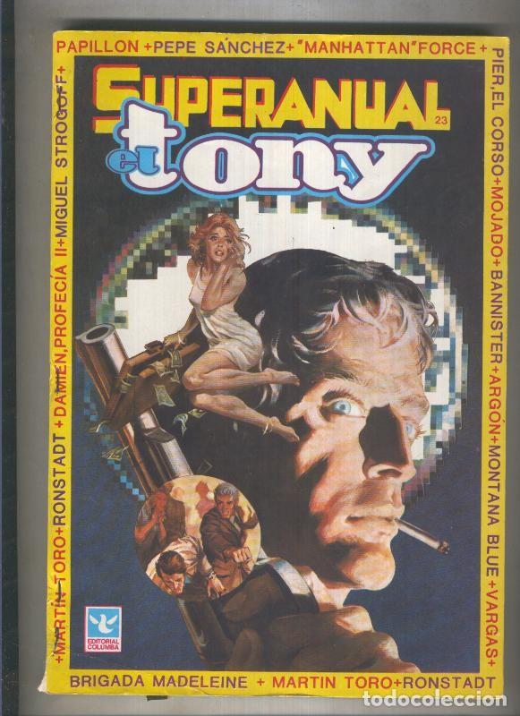 Comics: El Tony supernanual numero 23: Pepe Sanchez, Mojado, Martin Toro, Argon, Papillon, etc - varios