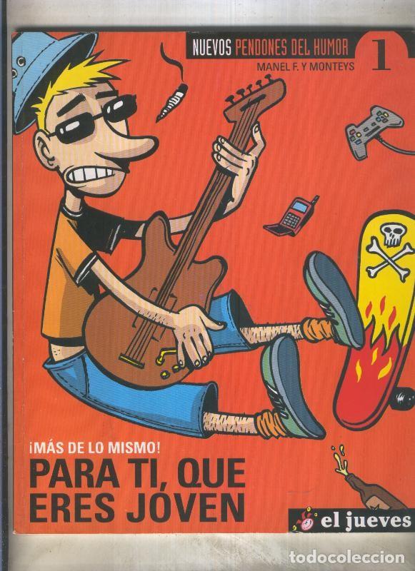 Comics: Nuevos Pendones del humor numero 001: Para ti que eres joven - Manel y Monteys