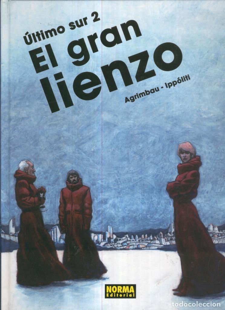 C&oacute;mics: ULTIMO SUR 2. EL GRAN LIENZO. Agrimbau y Ippoliti - Diego Agrimbau y Gabriel Ipp&oacute;liti