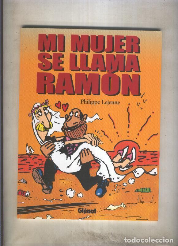 C&oacute;mics: Mi mujer se llama ramon - Philippe Lejeune - Foto 1
