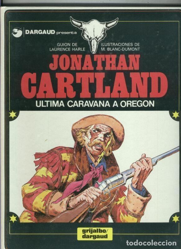 Comics : Grijalbo: Jonathan Cartland numero 01: Ultima caravana a Oregon - Laurence Harle-Michel Blanc Dumont