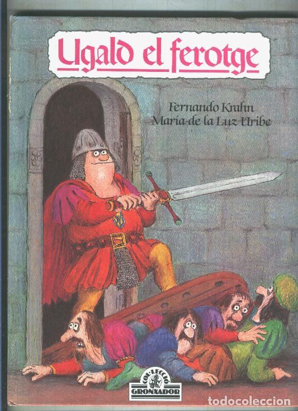 Fumetti: Ugalo el ferotge - Fernando krahn - Maria de la Luz Uribe