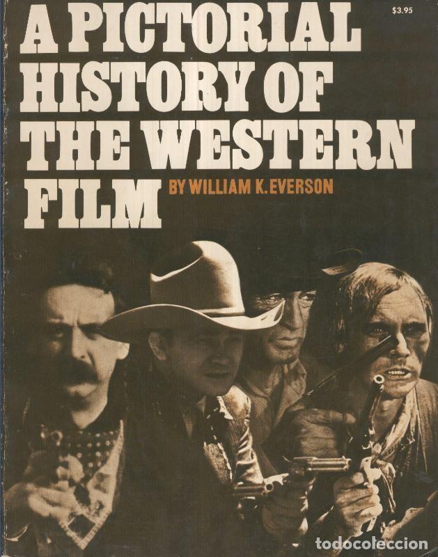 Fumetti: A PICTORIAL HISTORY OF THE WESTERN FILM by William K.Everson - William K Everson