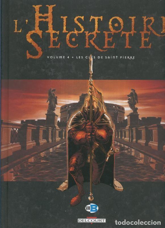 C&oacute;mics: L Histoire secrete Volumen 4 Les cles de Saint Pierre - varios