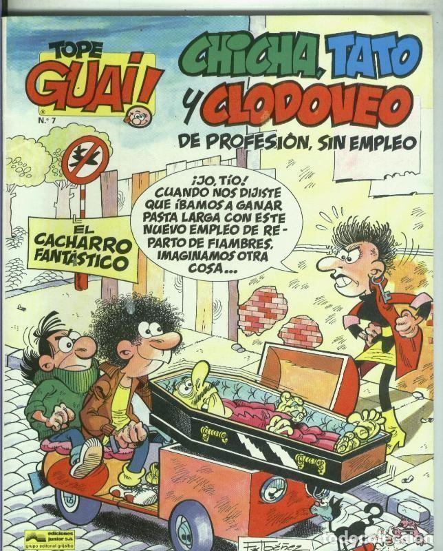 C&oacute;mics: Grijalbo: Tope Guai ! numero 07: Chicha, Tato y Clodoveo: el cacharro fantastico - Iba&ntilde;ez