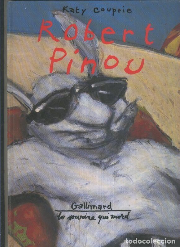 C&oacute;mics: Robert Pinou (cubierta forrada con plastificado transparente) - Katy Couprie