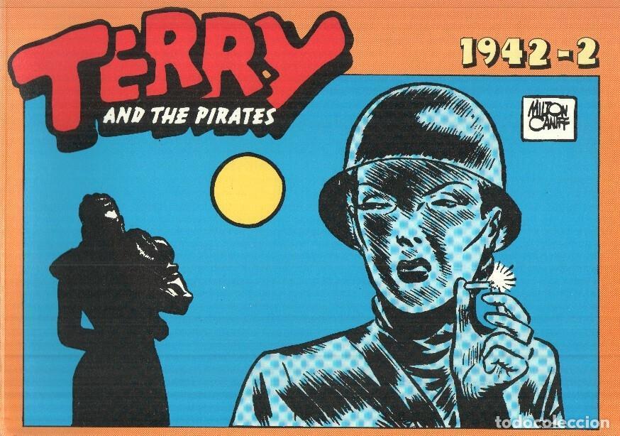 Comics: TERRY AND THE PIRATES, Album No. 124 - Tiras Diarias del 06/04/1942 al 28/06/1942 - Milton Caniff