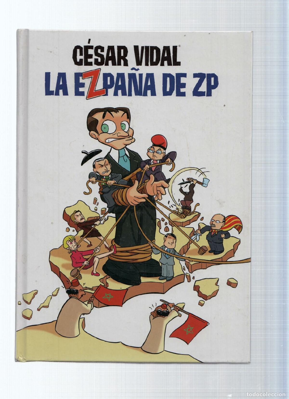 C&oacute;mics: LA EZPA&Ntilde;A DE ZP - Cesar Vidal (Comic Books 2008) - Cesar Vidal - Foto 1