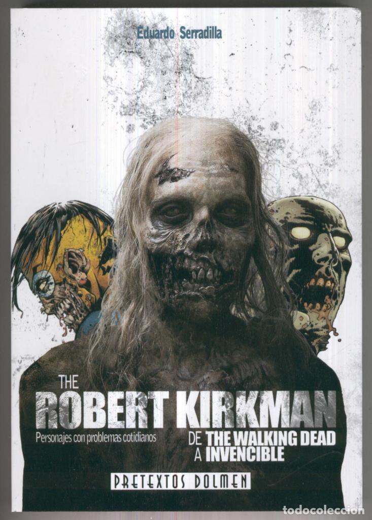 Fumetti: Pretextos Dolmen: The Robert KIrkman: de the walking dead a invencible - Eduardo Serradilla