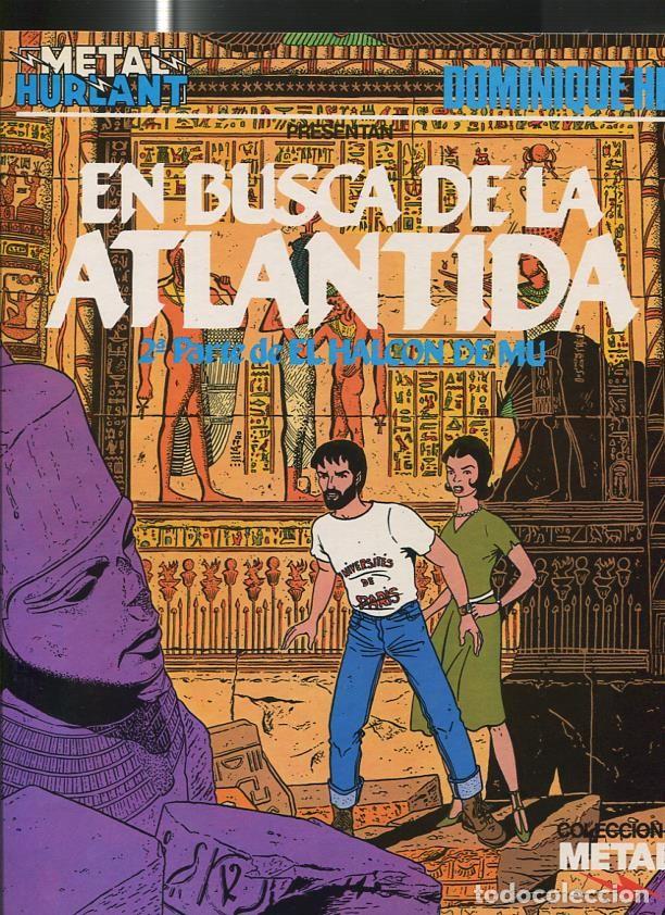 Fumetti: Metal numero 11: En busca de la Atlantida, seguda parte e El Halcon de Mu. - Dominique He